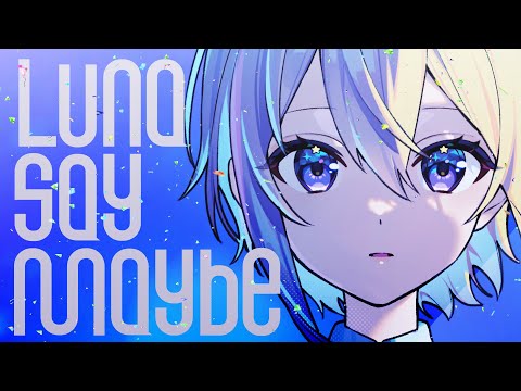 【歌ってみた】Luna say maybe / 月村手毬ｰcoverd by 金猫きらり サムネイル